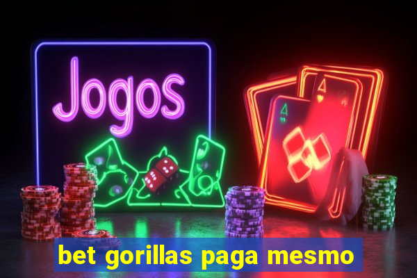 bet gorillas paga mesmo